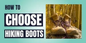 How to Choose Hiking Boots