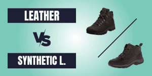 Leather vs Synthetic Hiking Boots