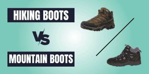 Mountain Boots vs Hiking Boots