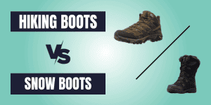 Snow Boots vs Hiking Boots